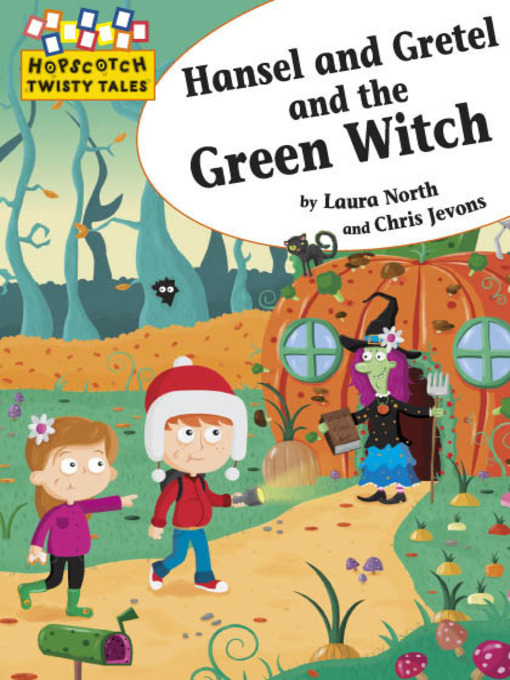 Title details for Hansel and Gretel and the Green Witch by Laura North - Available